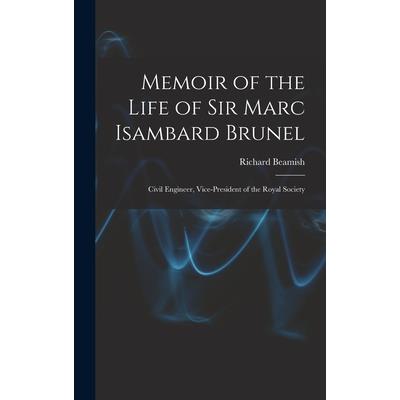 Memoir of the Life of Sir Marc Isambard Brunel