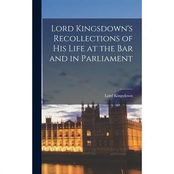 Lord Kingsdown’s Recollections of his Life at the Bar and in Parliament