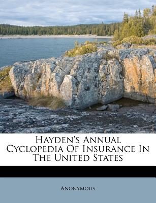 Hayden’s Annual Cyclopedia of Insurance in the United States