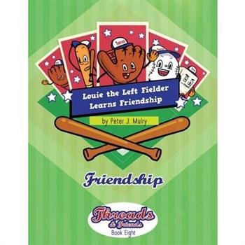 Louie the Left Fielder Learns Friendship