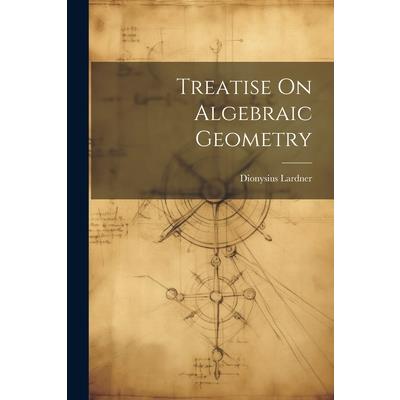 Treatise On Algebraic Geometry