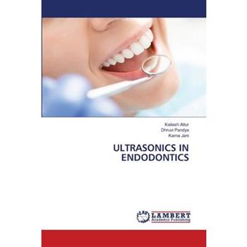 Ultrasonics in Endodontics