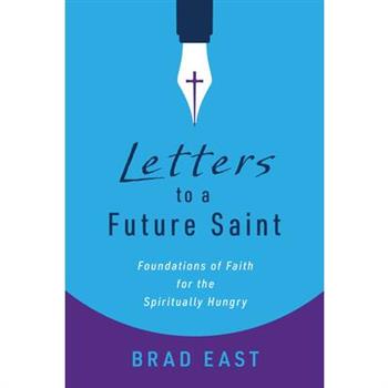Letters to a Future Saint
