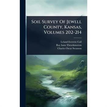 Soil Survey Of Jewell County, Kansas, Volumes 202-214