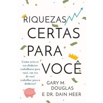 Riquezas certas para voc礙