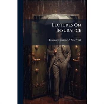 Lectures On Insurance