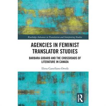 Agencies in Feminist Translator Studies