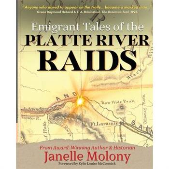 Emigrant Tales of the Platte River Raids