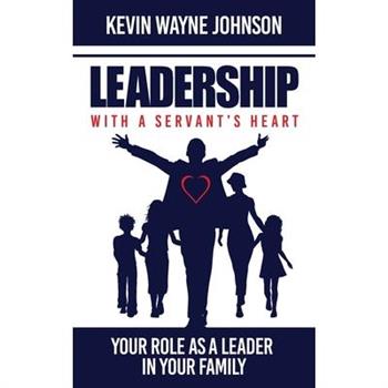 Leadership with a Servant's Heart