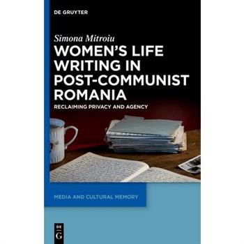 Women's Life Writing in Post-Communist Romania