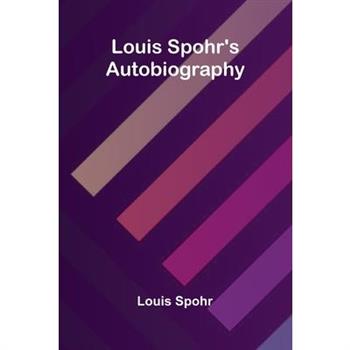 Louis Spohr's Autobiography
