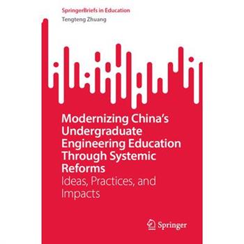 Modernizing China’s Undergraduate Engineering Education Through Systemic Reforms