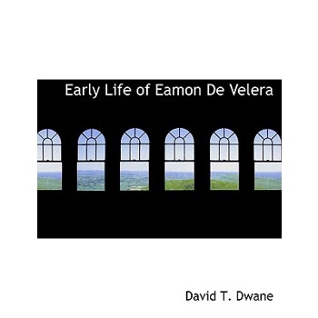 Early Life of Eamon de Velera