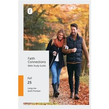 Faith Connections Adult Bible Study Guide (September/October/November 2025)