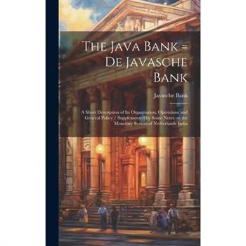 The Java Bank = De Javasche Bank