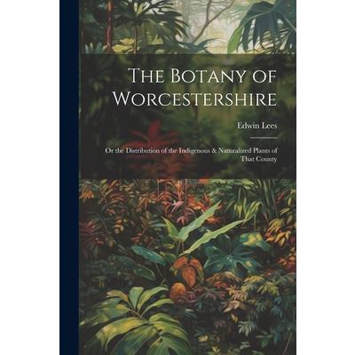 The Botany of Worcestershire
