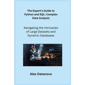 The Expert’s Guide to Python and SQL