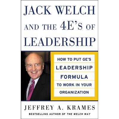 Jack Welch and the 4e’s of Leadership (Pb)