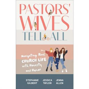 Pastors’ Wives Tell All