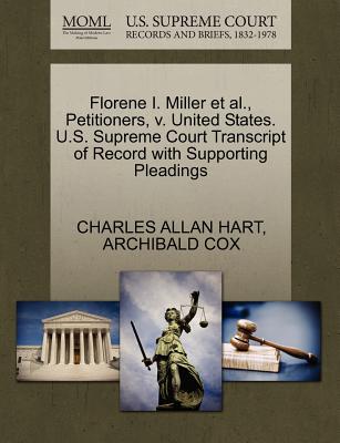 Florene I. Miller et al., Petitioners, V. United States. U.S. Supreme Court Transcript of Record with Supporting Pleadings