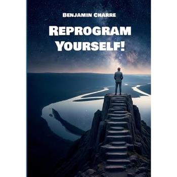 Reprogram Yourself!