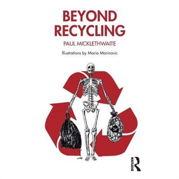 Beyond Recycling