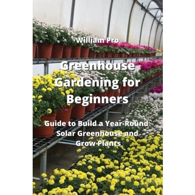 Greenhouse Gardening for Beginners