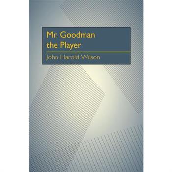 Mr. Goodman the Player