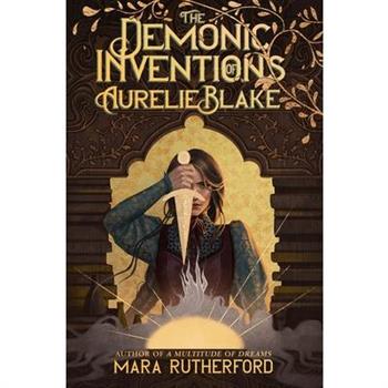 The Demonic Inventions of Aurelie Blake