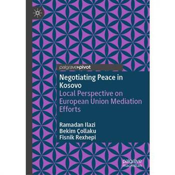 Negotiating Peace in Kosovo