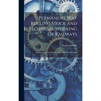 Permanent Way Rolling Stock And Technical Working Of Railways