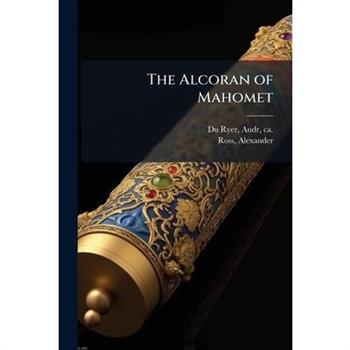 The Alcoran of Mahomet