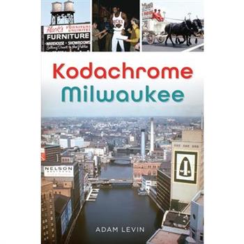 Kodachrome Milwaukee