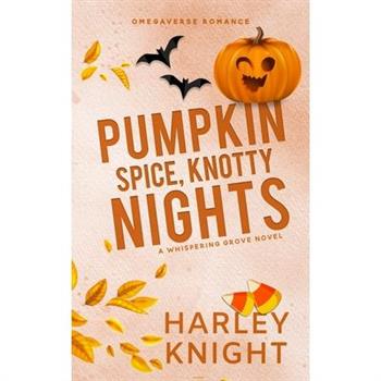 Pumpkin Spice, Knotty Nights