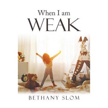 When I Am Weak