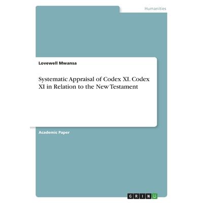 Systematic Appraisal of Codex XI. Codex XI in Relation to the New Testament