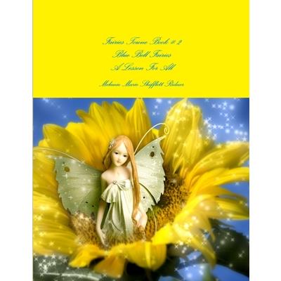 Fairies Towne Book # 2 Blue Bell Fairies A Lesson For All