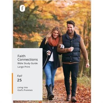 Faith Connections Adult Student Large Print September/October/November 2025)