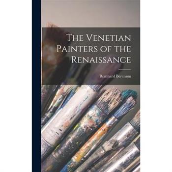 The Venetian Painters of the Renaissance