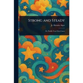 Strong and Steady