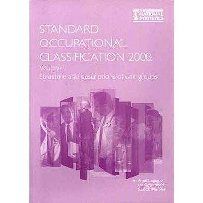 Standard Occupational Classification Vol. 1