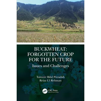 Buckwheat: Forgotten Crop for the Future