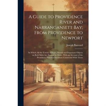 A Guide to Providence River and Narrangansett Bay; From Providence to Newport