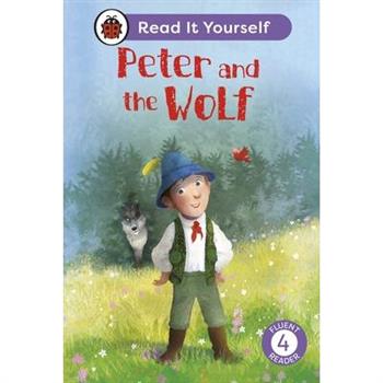 Peter and the Wolf: Read It Yourself - Level 4 Fluent Reader