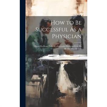 How to Be Successful As a Physician