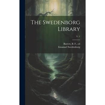 The Swedenborg Library; v. 1