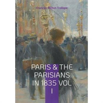 Paris & The Parisians in 1835 VOL I