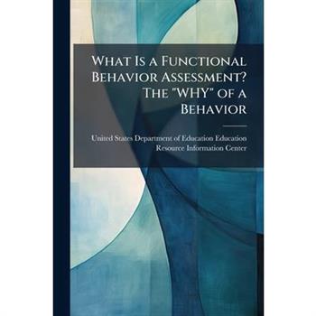 What Is a Functional Behavior Assessment? The "WHY" of a Behavior