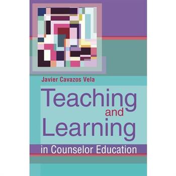 Teaching and Learning in Counselor Education