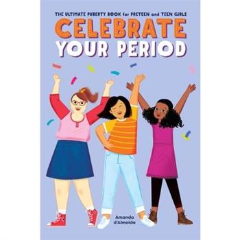 Celebrate Your Period